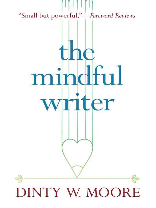 Title details for The Mindful Writer by Dinty W. Moore - Wait list